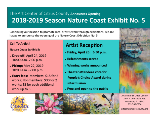 Exhibition No. 5. Call To Artist! Nature Coast Exhibit 5: Drop off: April 24, 2019 10:00 a.m.-2:00 p.m