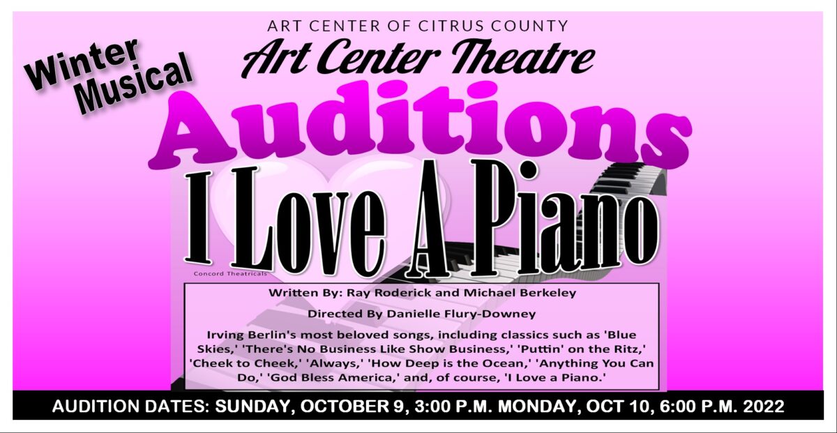 AUDITIONS:  I Love A Piano Sunday Oct. 9 at 3:00 PM and Monday Oct. 10 at 6:00 PM