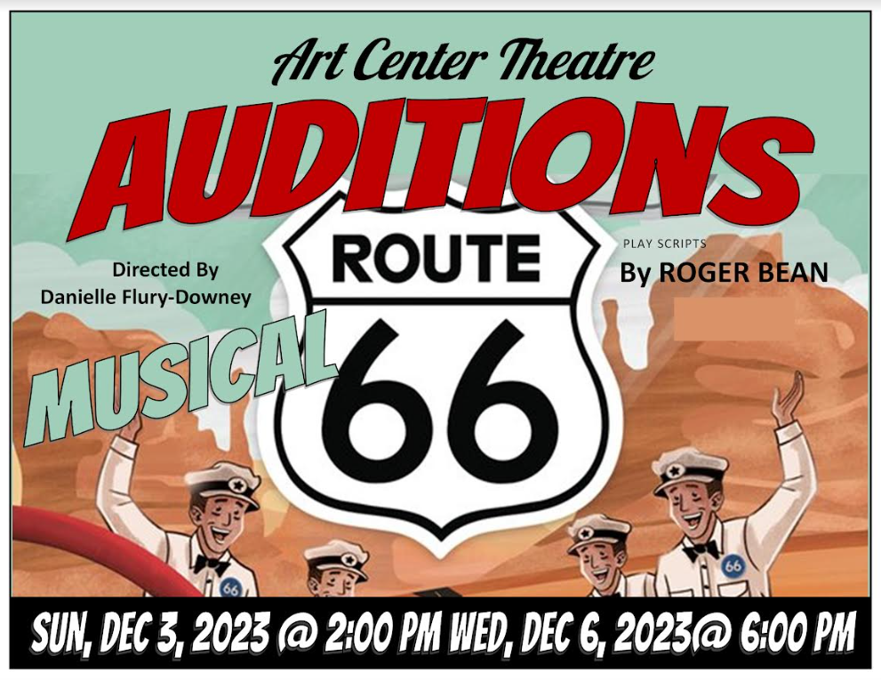 Rt 66 Audition Notice Sun, Dec 3, 2023 @ 2:00 pm Wed, Dec 6, 2023 @ 6:00 pm